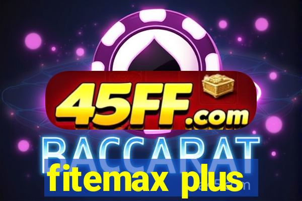 fitemax plus